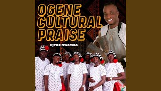 OGENE CULTURAL PRAISE [upl. by Enel]