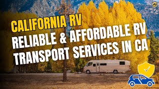 California RV Shipping Company  Reliable amp Affordable RV Transport Services in CA [upl. by Ellenhoj]