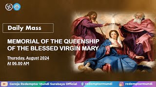 DAILY MASS  MEMORIAL OF THE QUEENSHIP OF THE BLESSED VIRGIN MARY  August 22 2024  0600 AM [upl. by Decrem]