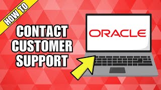 How to Contact Oracle Customer Support [upl. by Brag]