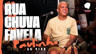 Paulinho  Na Rua Na Chuva Na Favela  Ao Vivo Completo [upl. by Emelia]