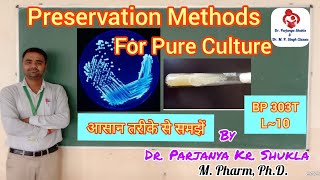 Preservation Methods for Pure Culture  Pure Culture Techniques  Part2 BP 303T  L10 [upl. by Cyma]