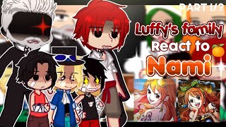 — 🍊 PAST Luffys Family react to Nami🍊✨️  Lunami ship  One piece react  Part 1 [upl. by Naujled796]