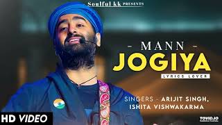 Mann Jogiya LYRICS Arijit Singh Ishita Vishwakarma  Dheeraj Anique  Pyaar Hai Toh Hai [upl. by Alisia]