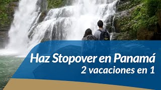 Haz Stopover en Panamá  2 VACACIONES EN 1 [upl. by Arriet]