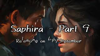 Saphira  Part 9  Releasing On Friday This Week [upl. by Valenba]