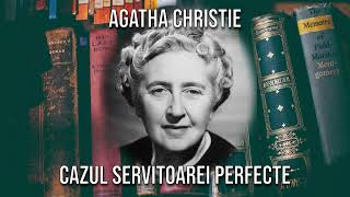 Cazul servitoarei perfecte  Agatha Christie [upl. by Tat]