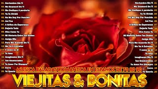 MUSICA BALADAS ROMANTICA EN ESPANOL DE 70 80 90  Las Mejores Éxitos Romanticos Inolvidables [upl. by Issim]