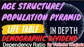 Life TableAge StructurePopulation PyramidDemographic DividendDependency RatioVarinder Khajuria [upl. by Ettennig286]