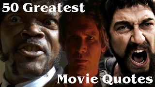 50 Greatest Movie Quotes of All Time [upl. by Bannasch]