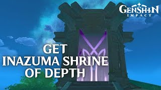 How to Get Inazuma Shrine of Depth in Genshin Impact 2024  Genshin Impact Tutorial [upl. by Jenks]