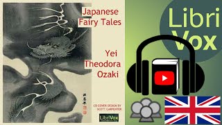 Japanese Fairy Tales by Yei Theodora OZAKI read by Various  Full Audio Book [upl. by Ddej]