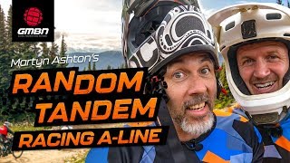 We Almost Crashed The Random Tandem  Martyn amp Blake Race ALine  Whistler Crankworx 2019 POV [upl. by Servetnick]