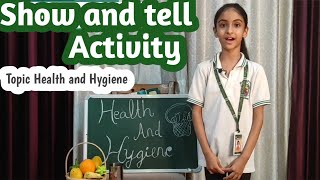 Show and tell Activity  Topic Health and Hygiene [upl. by Fanchie]