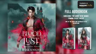 Blood Lust A Dark Vampire Romance  by Rose Knight  FULL AUDIOBOOK [upl. by Niwrek]