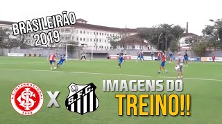 Internacional x Santos  Imagens exclusivas do treino para o jogo deste domingo  Brasileirão 2019 [upl. by Aniryt]