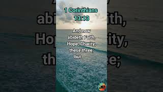 Most Inspiring Bible Verse 1 Corinthians 1313  Faith Hope Charity [upl. by Nniuq979]