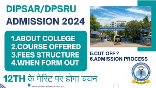 Dipsar Admission 2024  BPharmDPharmBMLTAdmission ProcedureFeesCut off amp Salection Process [upl. by Rosanne]