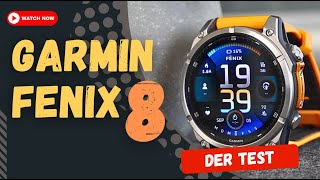 Garmin Fenix 8 im Test  die beste Fenix aller Zeiten [upl. by Legim]