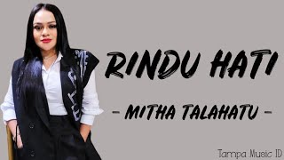 Mitha Talahatu  Rindu Hati Lirik Lagu  Rindu hati ini seng akan pernah mau habis nyonge [upl. by Claude941]