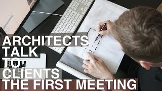 Architects talk to clients  first meeting [upl. by Radnaxela38]