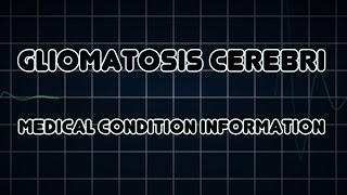 Gliomatosis cerebri Medical Condition [upl. by Hasin]