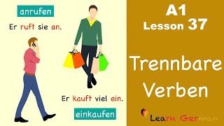 Learn German  Trennbare Verben  Separable verbs  German for beginners  A1  Lesson 37 [upl. by Ennaerb]