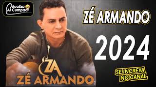 ZÉ ARMANDO  CD NOVO 2024 zearmando [upl. by Bendicty432]