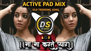 Mehki Hawayein Ye Mehki Fizayen  Na Na Karte Pyar  Active Pad Mix  Dev In The Mix [upl. by Eentirb]