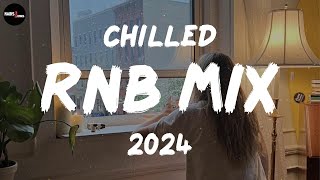 Chilled RnB Mix 2024  Chilled RampB jams for your most relaxed moods  RnB Spotify Playlist 2024 [upl. by Tavey]