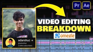 How to Edit Omegle Videos Like Adarsh Full Video Editing Breakdown adarshuc [upl. by Nosnek]