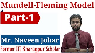 Mundell Fleming Model by former IIT Kharagpur Scholar  Mr Naveen Johar [upl. by Waldron67]