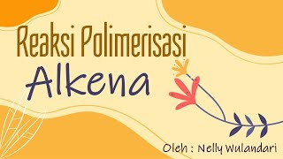 Reaksi Polimerisasi Alkena [upl. by Thackeray]