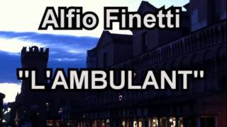 Alfio Finetti  LAmbulant [upl. by Bruns395]