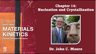 Materials Kinetics  Chapter 14 Nucleation and Crystallization [upl. by Gabler41]