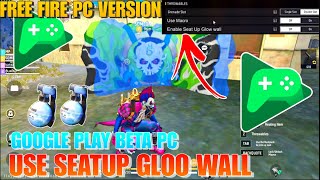 How to Use Seat Up Gloo Wall amp Macro in Google play beta  free fire pc version seat up gloo ffpc [upl. by Barthelemy]