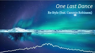 ReStyle feat Cammie Robinson  One Last Dance restyle [upl. by Markowitz]