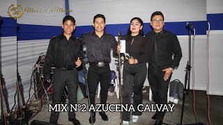 MIX N°2 AZUCENA CALVAY  YouTube Music [upl. by Viglione]