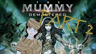 Lets Get That Mummy  The Mummy Demastered PART 2 [upl. by Willock]