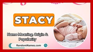 Stacy  Baby Girl Name Meaning Origin amp Popularity  RandomNamescom [upl. by Bartlett]