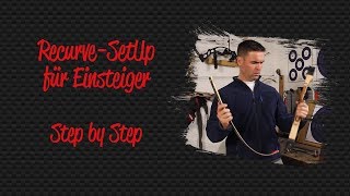 RecurveSetUp für Einsteiger  Step by Step [upl. by Torray788]