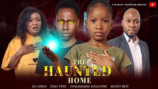 THE HAUNTED HOME chimamanda Augustine Isaacfred nollywoodmovieslatestmovies nollywoodmovies [upl. by Botzow]