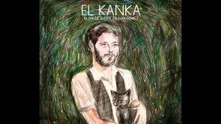 El Kanka  A Desobedecer [upl. by Soalokcin]