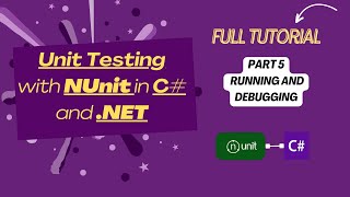 Master Unit Testing in C amp NET with NUnit  Running and Debugging Part 5 [upl. by Haleak698]