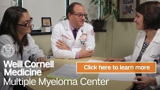 Myeloma Cancer Center NY  Weill Cornell Medicine Multiple Myeloma Center [upl. by Lindsey]