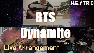 BTS 방탄소년단 Dynamite 밴드 커버 Rock Version  Live Arrangement  Band Cover by HEY Trio [upl. by Bent]