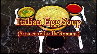 Italian Egg Soup  Chicken Egg and Vegetables Soup Stracciatella alla romana Winter Special Soup [upl. by Einaled]