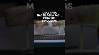 IDEAS PARA HACER AGUA FACIL PARA TUS MAQUETAS [upl. by Renae]