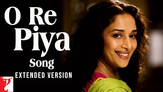 O Re Piya Song  Extended Version  Aaja Nachle  Madhuri Dixit Rahat Fateh Ali Khan Jaideep Sahni [upl. by Yadahs82]