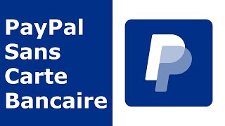 Comment Créer un Compte PayPal Sans Carte Bancaire [upl. by Ormond]